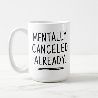 Mental bereits abgesagt - Lustiger Introvertierten Kaffeetasse