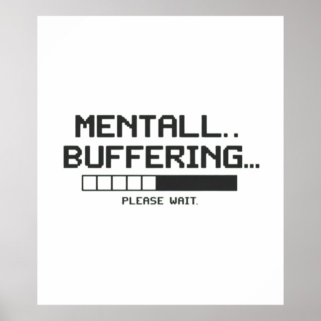 Mental Buffer Loading Screen Poster (Vorne)