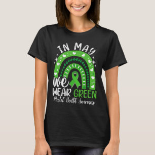 Mental Health Awareness Monat im Mai tragen wir gr T-Shirt
