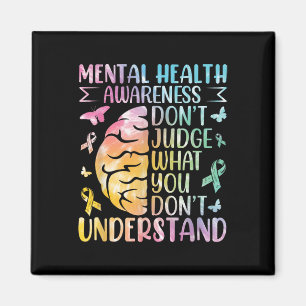 Mental Health Awareness nicht beurteilen, was Sie Magnet