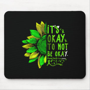 Mental Health Awareness Sonnenblume Es ist okay, n Mousepad