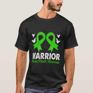 Mental Health Awareness Warrior Angst Mental the T-Shirt