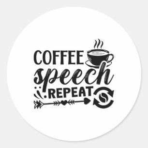 Mental Health Coffee Speech Wiederholung der Angst Runder Aufkleber