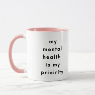 Mental Health First Motivational Mug for SelfLove