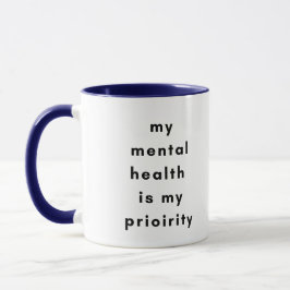 Mental Health First Motivational Mug for SelfLove Tasse