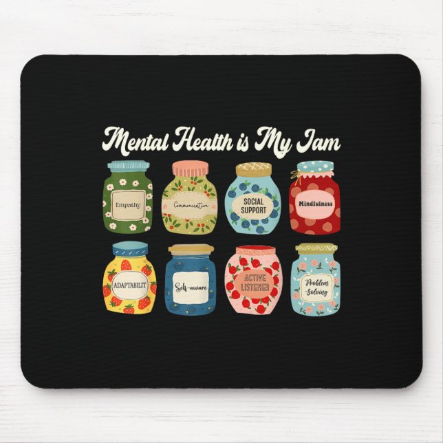 Mental Health Is My Jam Counselor Therast Awarenes Mousepad (Vorne)
