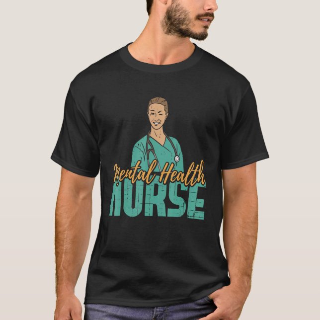 Mental Health Nurse Nursing Practitioner RN Nurses T-Shirt (Vorderseite)