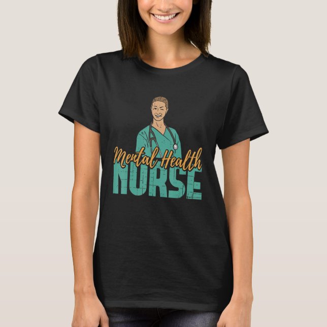 Mental Health Nurse Nursing Practitioner RN Nurses T-Shirt (Vorderseite)