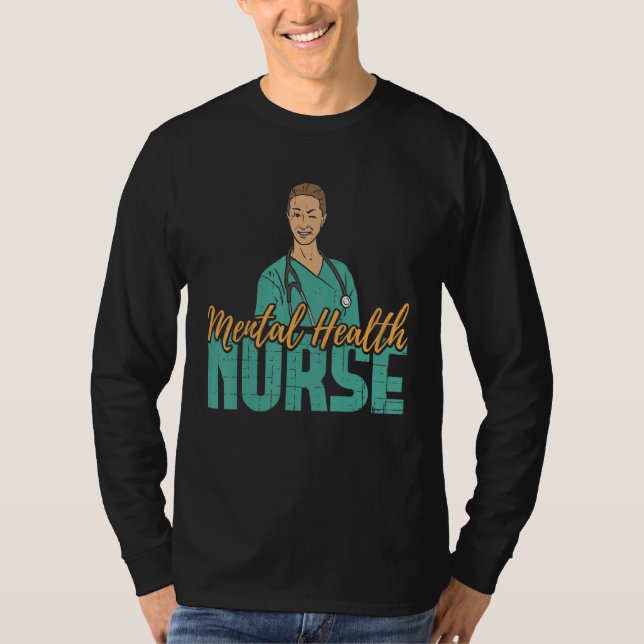 Mental Health Nurse Nursing Practitioner RN Nurses T-Shirt (Vorderseite)