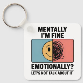 Mental Health Relatable Quote Schlüsselanhänger