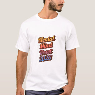 Mental Health Reset 2026 T-Shirt – Positive Einste