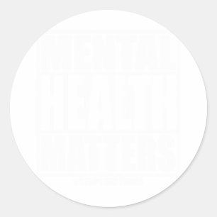 Mental Health S Mental Health Awareness-Geber-Stic Runder Aufkleber