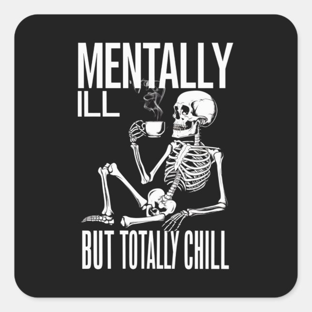 Mental-Ill, aber Totally Chill Halloween-Kostüm Quadratischer Aufkleber (Vorderseite)