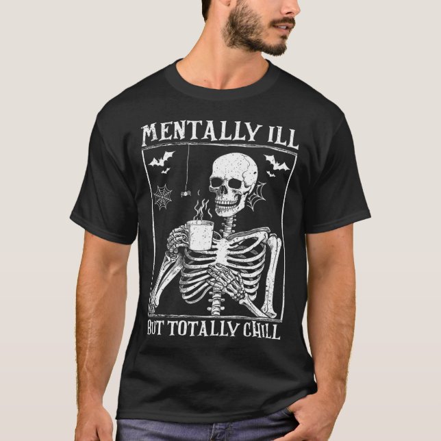 Mental Ill, aber Totally Chill Halloween Kostüm S T-Shirt (Vorderseite)