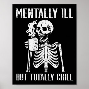 Mental Ill, aber Totally Chill Skeleton Halloween Poster