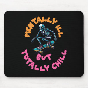 Mental Ill, aber Totally Chill Sticker7 Mousepad