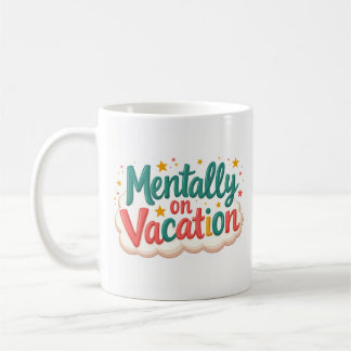 Mental im Urlaub Lustiger Kaffeebecher Kaffeetasse
