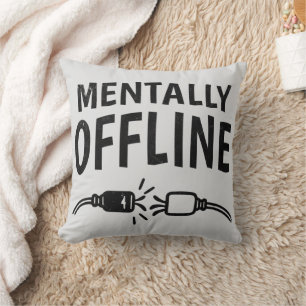 Mental Offline – Lustige Introvertierte-Stimmung Z Kissen
