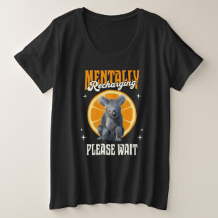 Mental Reladung, bitte warten Koala Orange Große Größe T-Shirt