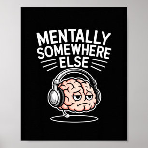 Mental woanders lustiger Introvert Gehirn  Poster