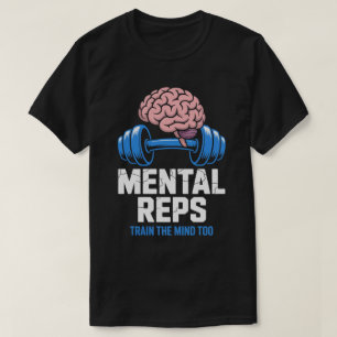 Mentale Wiederholungen Hirn Fitness Motivations T- T-Shirt