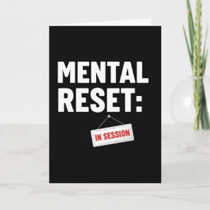 Mentaler Reset In Session Tee, Lustiges Selbstfürs Karte