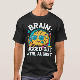 Mentally auf Summer Break - Brain Off Duty T-Shirt