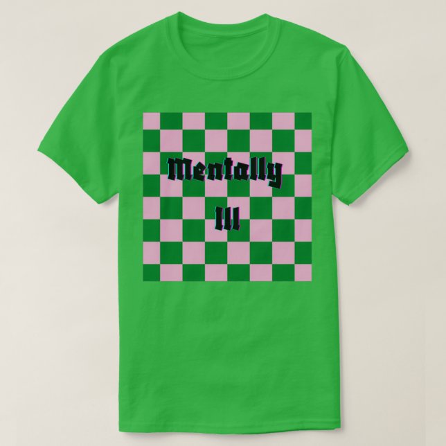 Mentally Ill T-Shirt (Design vorne)