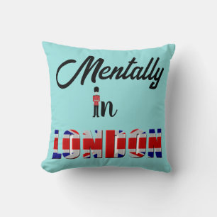 Mentally in London Throw Kissen