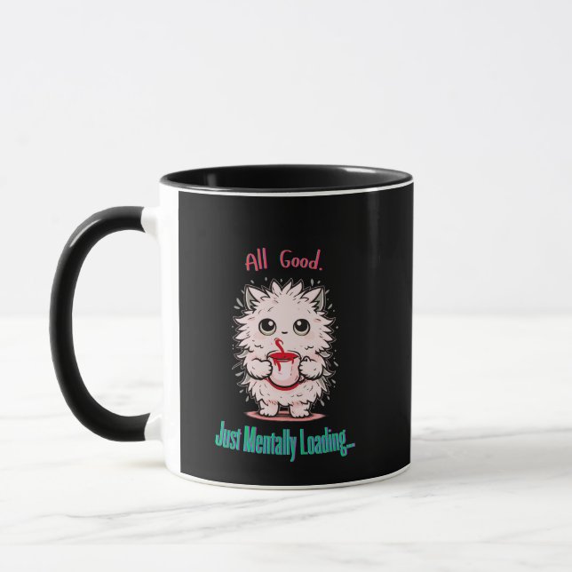 Mentally Loading… | Cute Everyday Humor Tasse (Links)