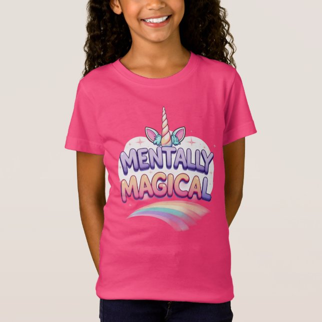 "Mentally Magical"  Unicorn T-Shirt (Vorderseite)