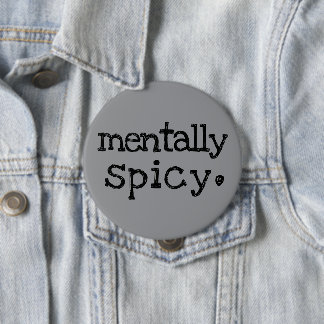 Mentally Spicy Funny Mental Health Typography Button