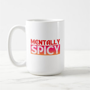 MENTALLY SPICY ZITATE TYPOGRAPHIE KAFFEETASSE