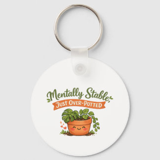 Mentally Stable, Just Over-Potted Cute Plant Lover Schlüsselanhänger
