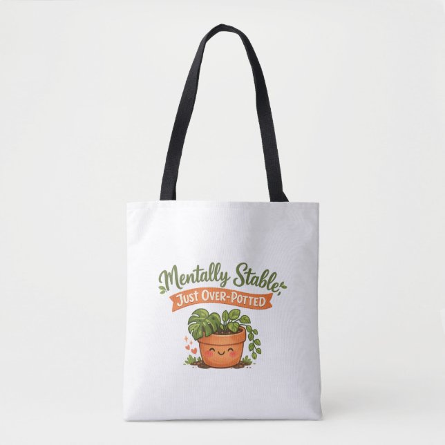 Mentally Stable, Just Over-Potted Cute Plant Lover Tasche (Vorderseite)