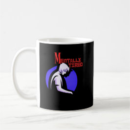 Mentally Tired Mug – Minimal Human Mental Fatigue  Kaffeetasse