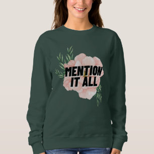 Mention Tout Sweatshirt