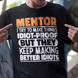 Mentor ich versuchen, Dinge Lustige Sprüche Mentor T-Shirt