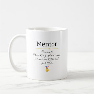 Mentor - Phantastische Stellenbezeichnung Kaffeetasse