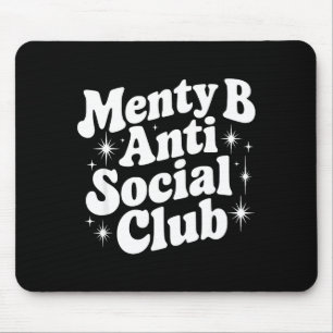 Menty B Social Club Sarkastisches Zitat Geschenk Mousepad