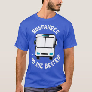 Menx27s Bus-Treiber-Sprichwort 3 T-Shirt