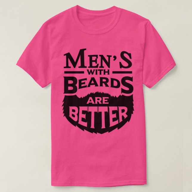 Menx27s mit Bärten sind ein besseres Fatherx27s Ta T-Shirt (Design vorne)