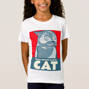 "Meow" bedeutet "Werde in Cat-komischen Zitat-T -  T-Shirt