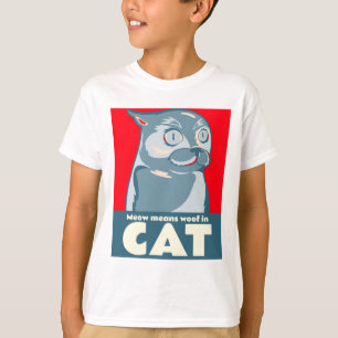 "Meow" bedeutet "Werde in Cat-komischen Zitat-T - T-Shirt