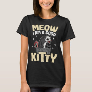 Meow Ich bin ein guter Kitty Opossum Jokes Meme Po T-Shirt