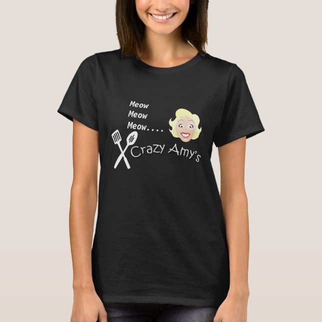 Meow, Meow, Meow…. Verrückten Amys T-Shirt (Vorderseite)