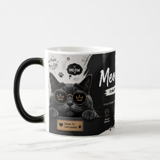 Meow Style Kaffeetasse: Weniger Menschen, mehr Kat Verwandlungstasse