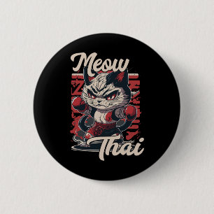 Meow Thai Kämpfer Kat Muay Thai Boxkatze für Männe Button