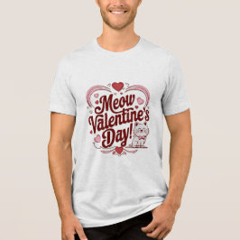 Meow Valentine Tri-Blend Shirt
