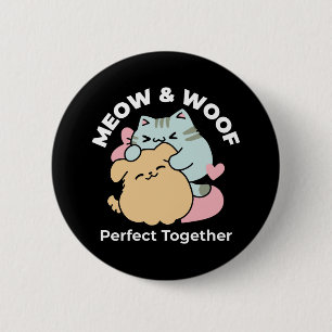 Meow & Woof perfekt zusammen - Niedliche Katze und Button